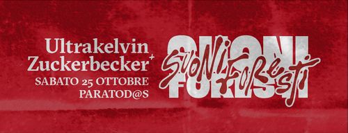 Suoni Foresti presenta: Ultrakelvin + Zuckerbecker