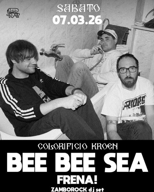 BEE BEE SEA + FRENA!